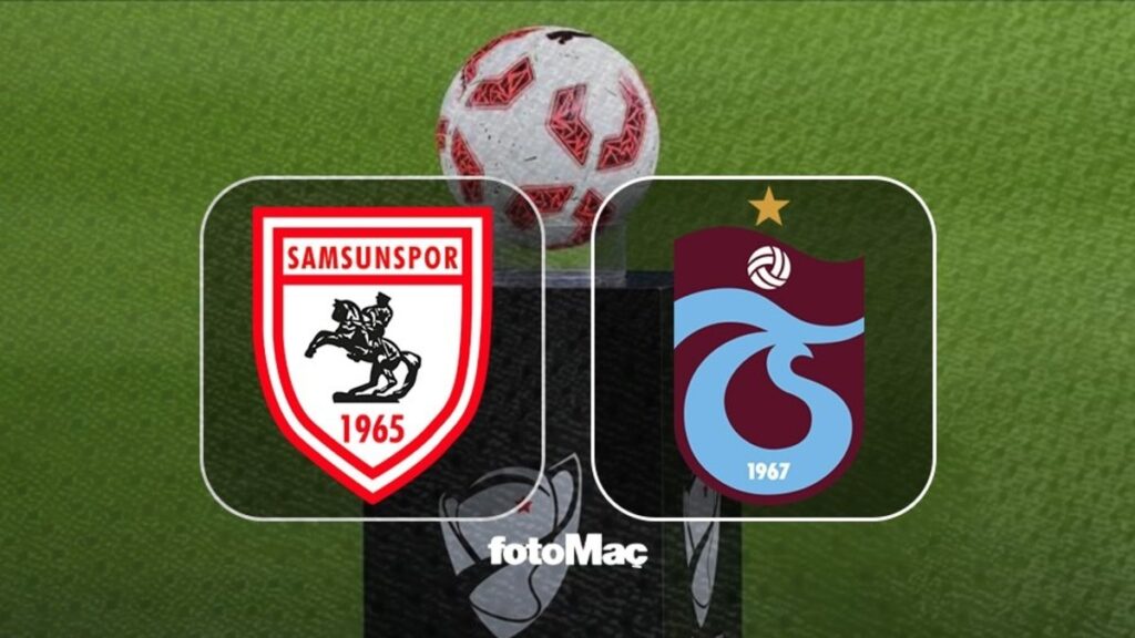 Samsunspor-Trabzonspor MAÇI CANLI | Çeyrek final maçı hangi kanalda? Muhtemel 11’ler